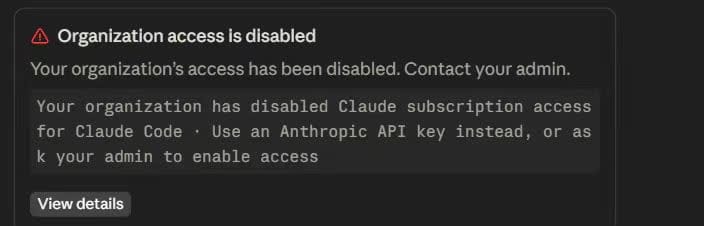 Claude Code 显示 Organization access is disabled